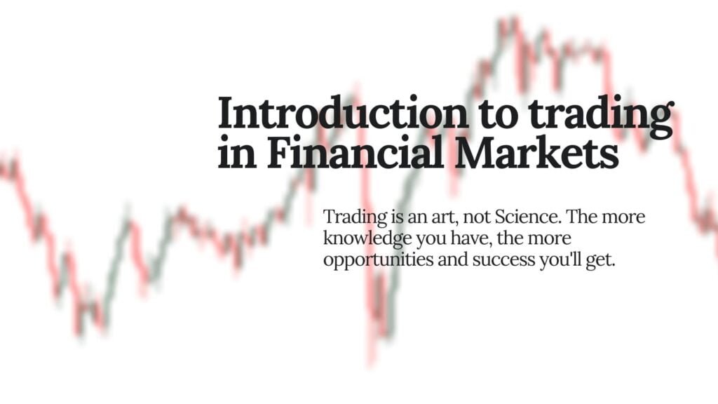 introduction to trading in financial markets: types of markets to trade