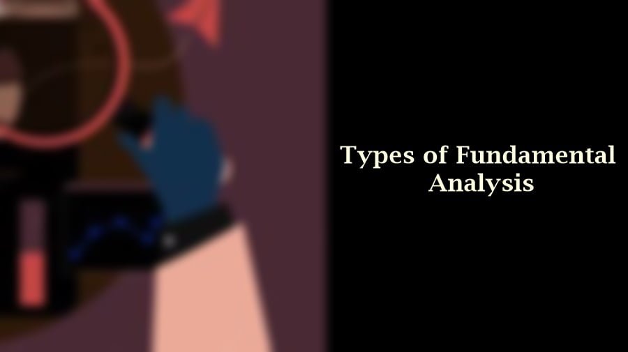 Types of Fundamental analysis: Qualitative and Quantitative Analysis