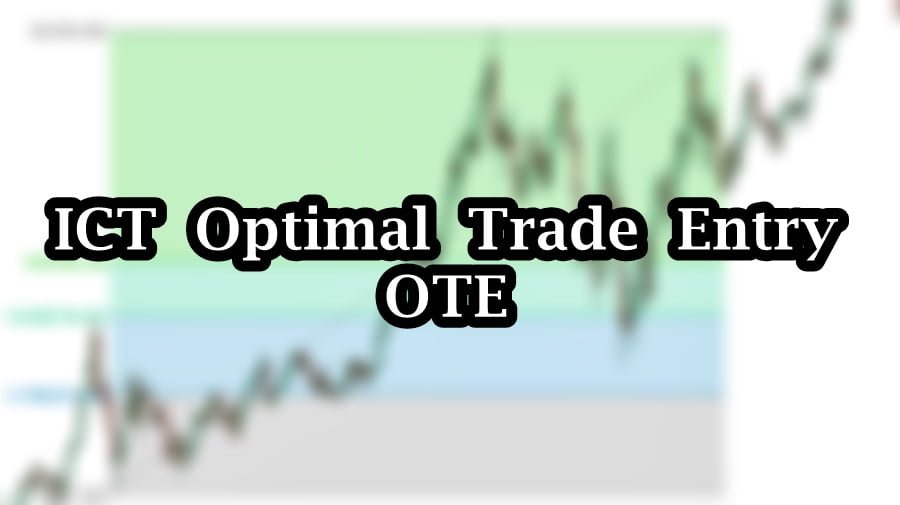 ICT Optimal Trade Entry (OTE) - Explained