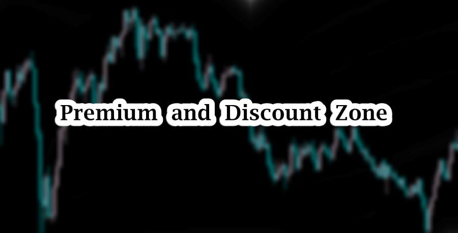 premium and discount zone