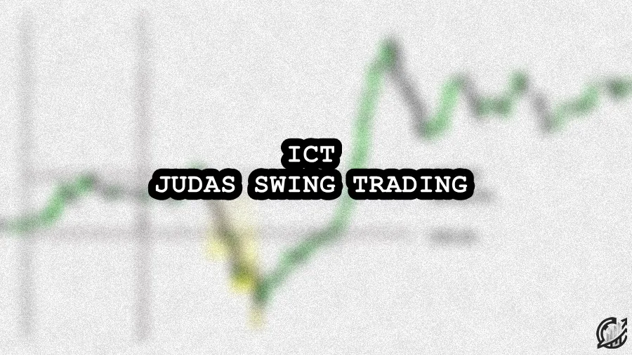 ICT Judas Swing