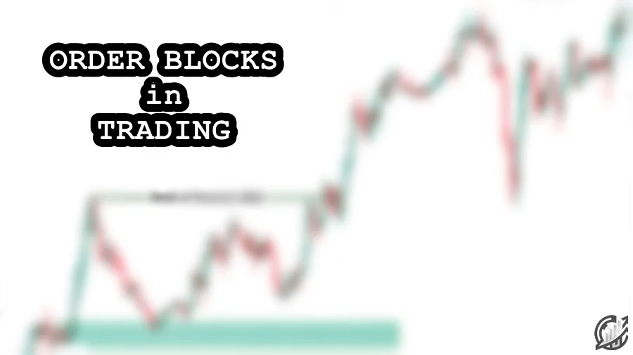 Concepts of Order Block (OB) in Trading