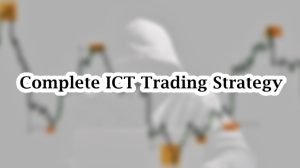 Elements of a Smart money trade setup: A complete ICT trading strategies