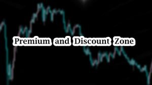 premium and discount zone